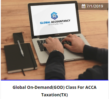 Global On Demand(GOD) Class For  ACCA  Taxation(TX)-2021**